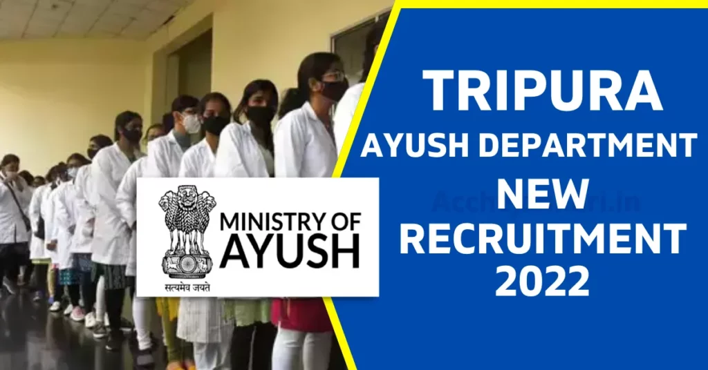 Ayush Tripura Recruitment 2022 Notification 