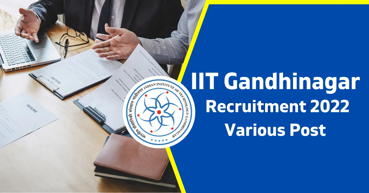 IIT Gandhinagar Job Recruitment 2022