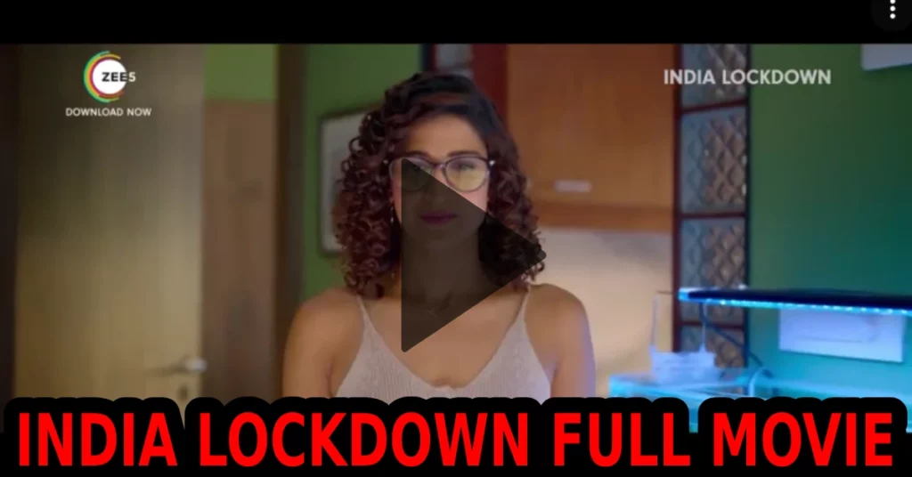 India Lockdown Full Movie